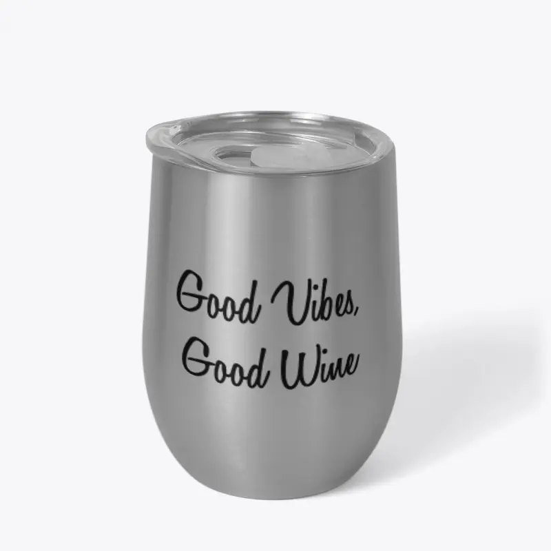 Good Vibes Good Wine Tumbler